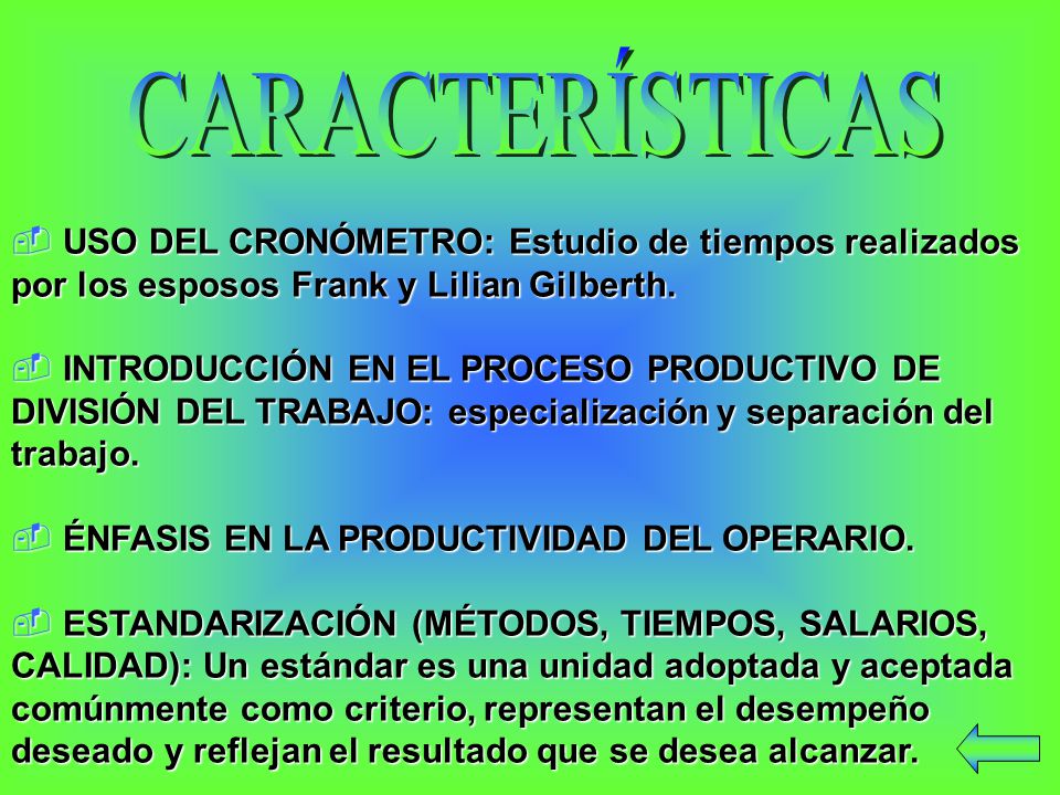 CARACTERÍSTICAS USO DEL CRONÓMETRO: Estudio de tiempos realizados por los esposos Frank y Lilian Gilberth.