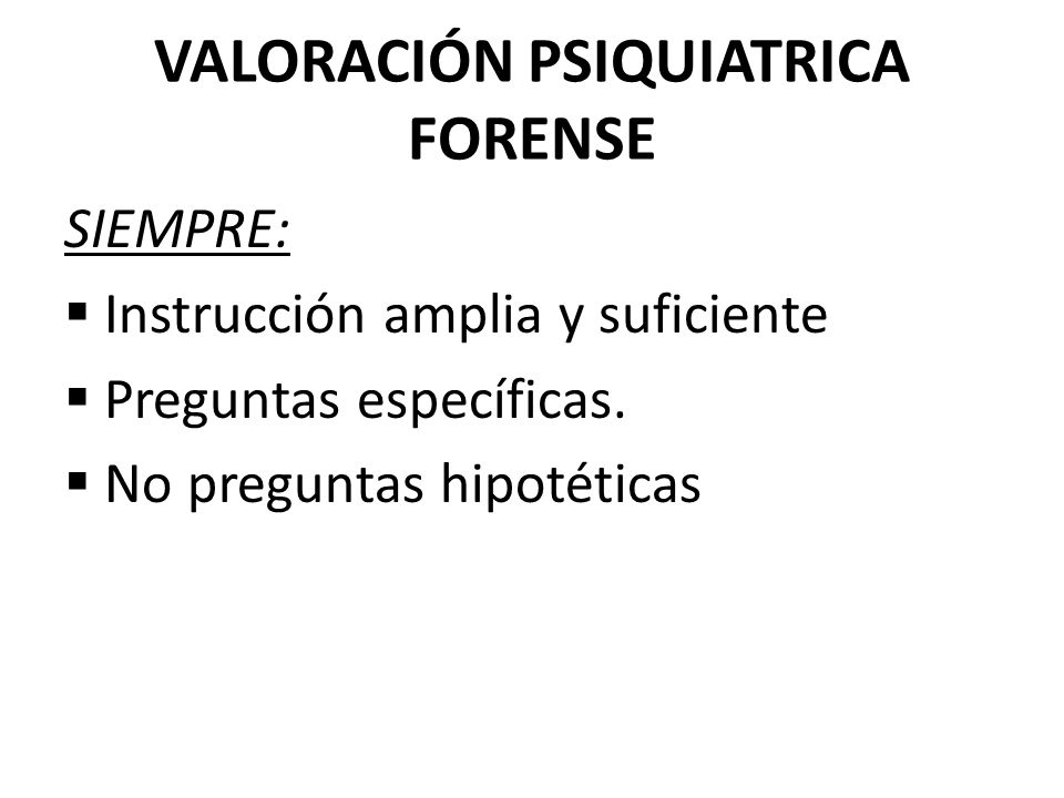 VALORACIÓN PSIQUIATRICA FORENSE