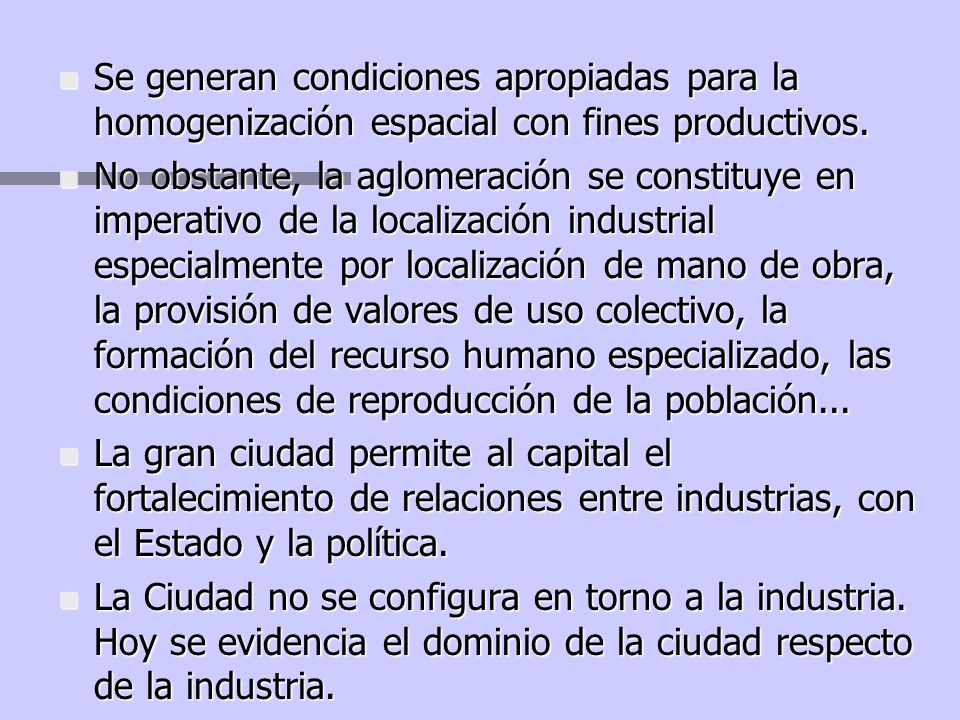 Se generan condiciones apropiadas para la homogenización espacial con fines productivos.