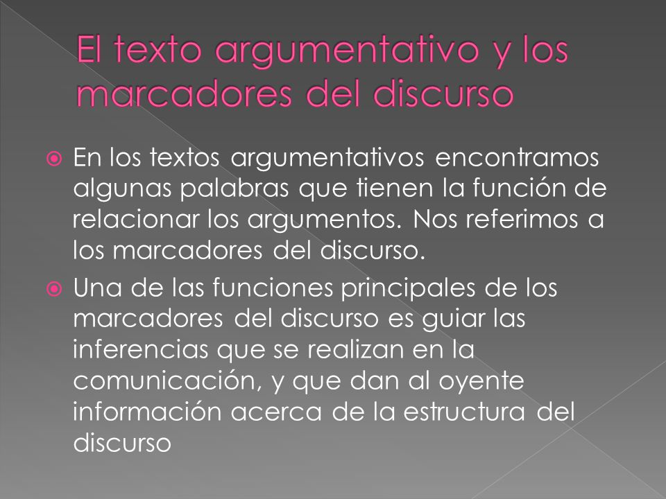 El texto argumentativo y los marcadores del discurso