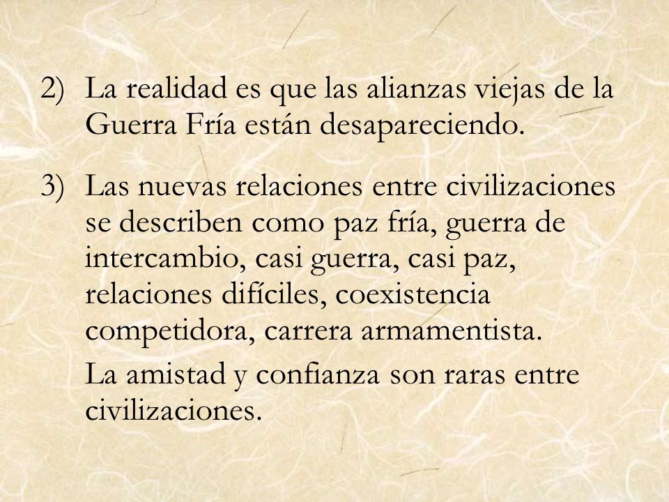 La realidad es que las alianzas viejas de la Guerra Fría están desapareciendo.