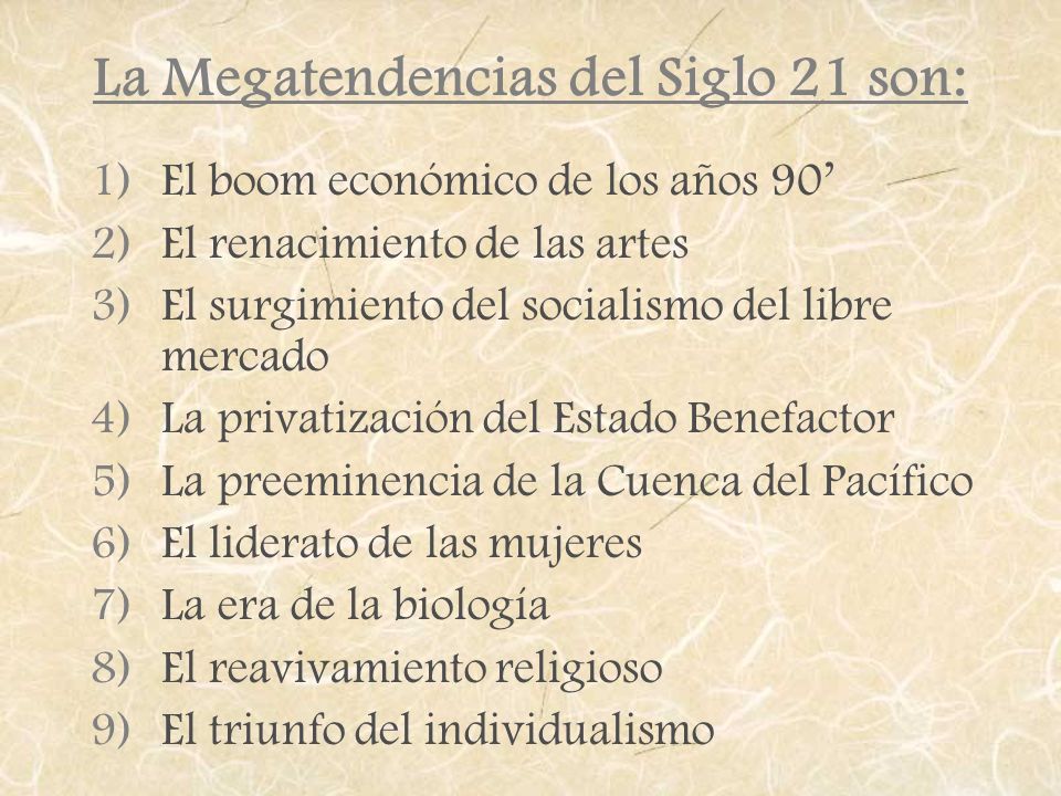 La Megatendencias del Siglo 21 son: