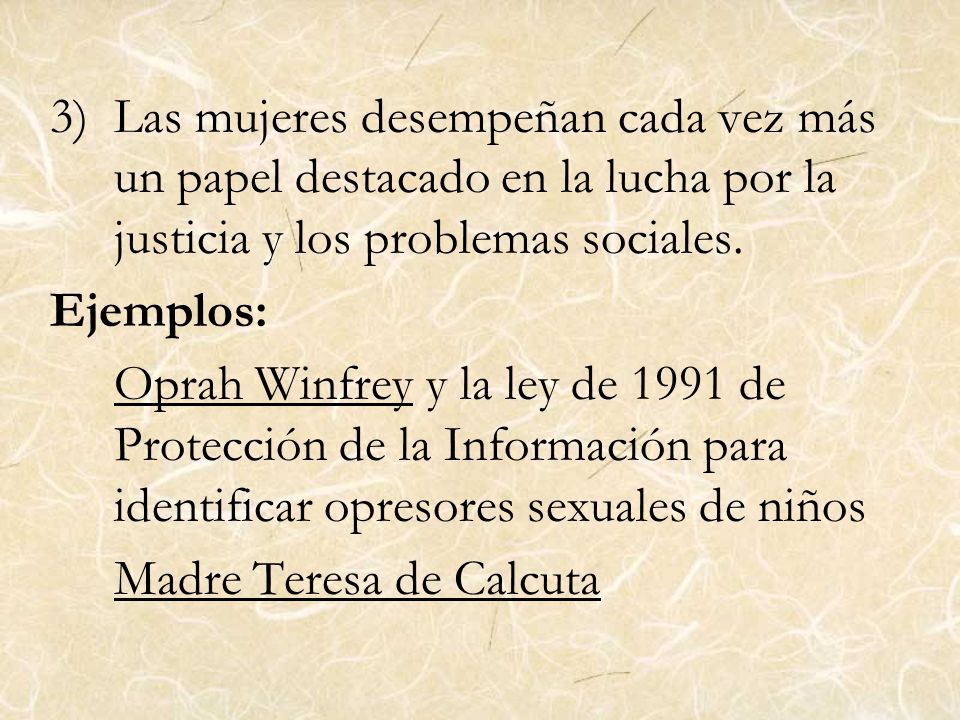 Las mujeres desempeñan cada vez más un papel destacado en la lucha por la justicia y los problemas sociales.