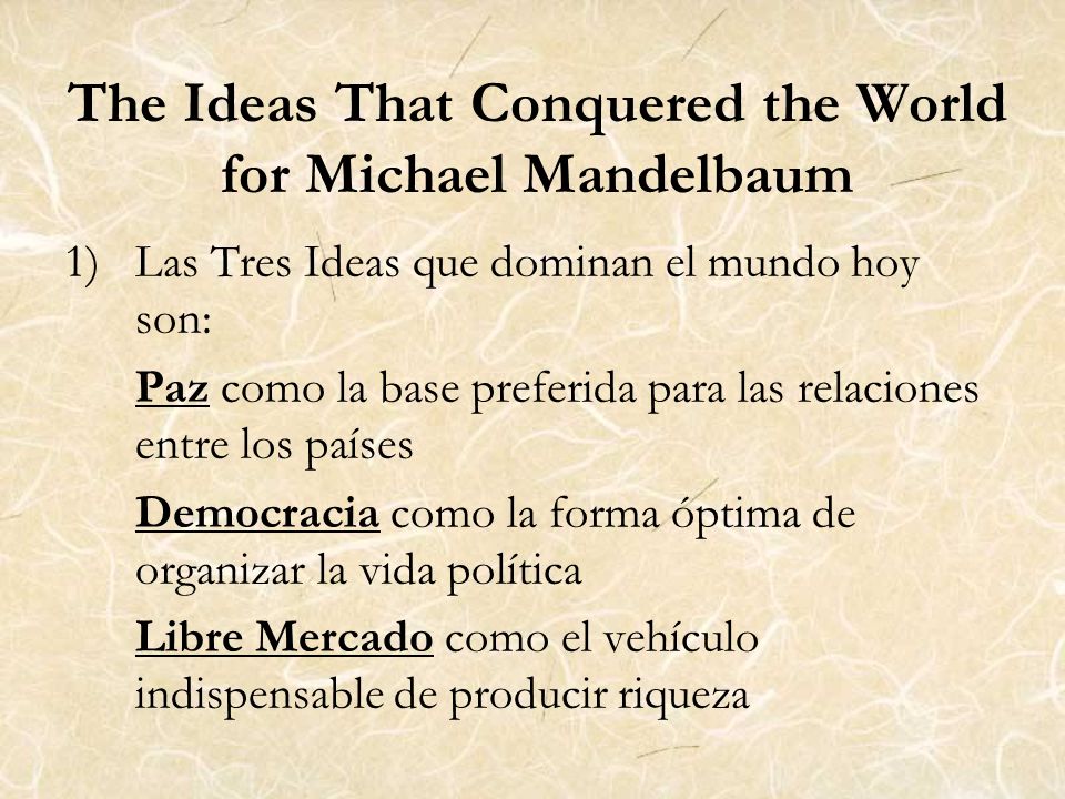 The Ideas That Conquered the World for Michael Mandelbaum