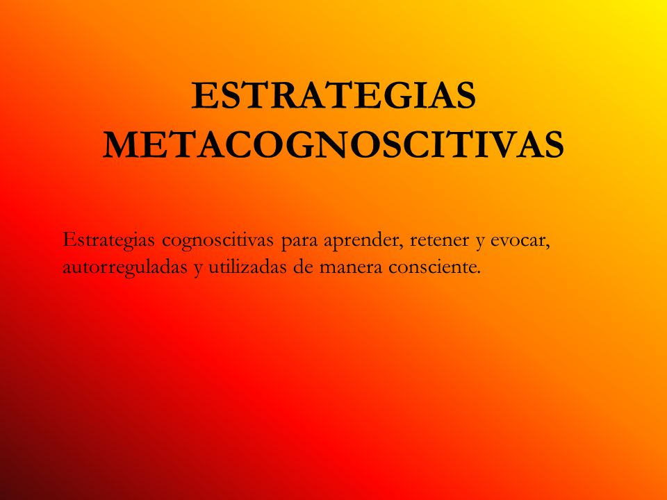 ESTRATEGIAS METACOGNOSCITIVAS