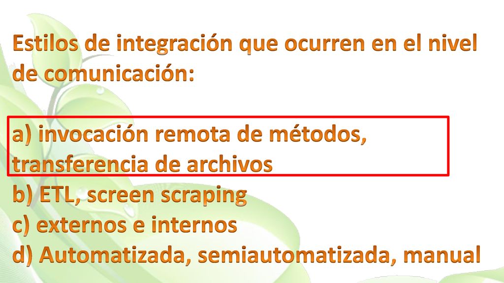 Estilos de integración que ocurren en el nivel de comunicación: