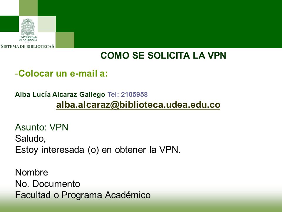 Estoy interesada (o) en obtener la VPN. Nombre No. Documento