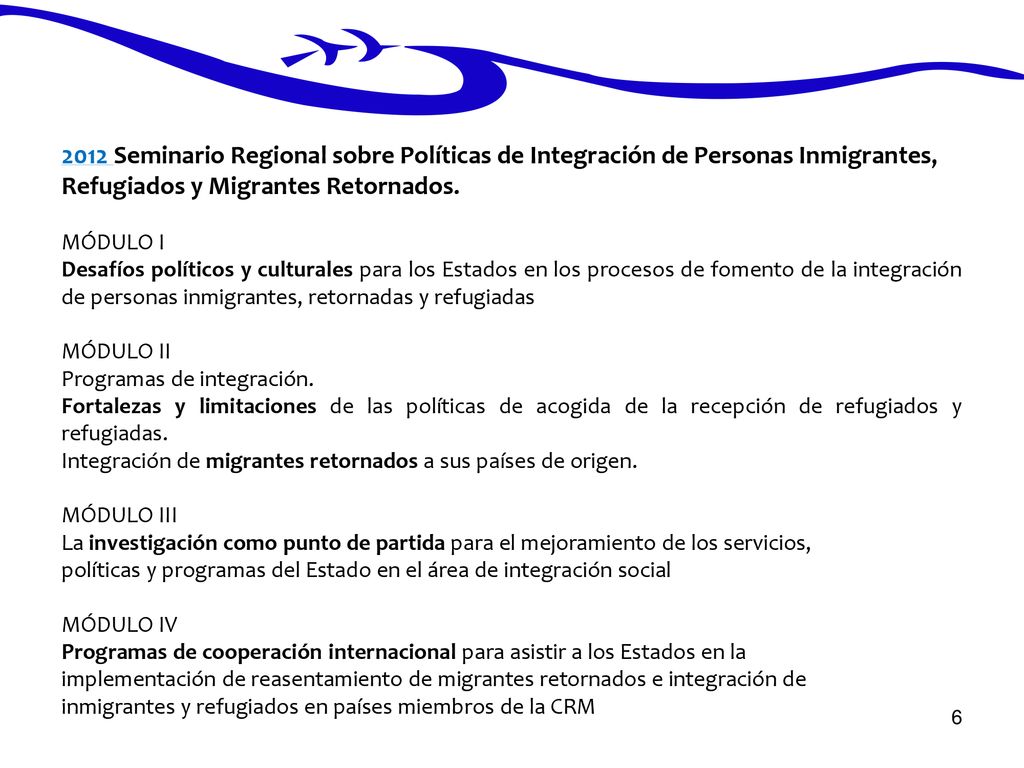 2012 Seminario Regional sobre Políticas de Integración de Personas Inmigrantes, Refugiados y Migrantes Retornados.