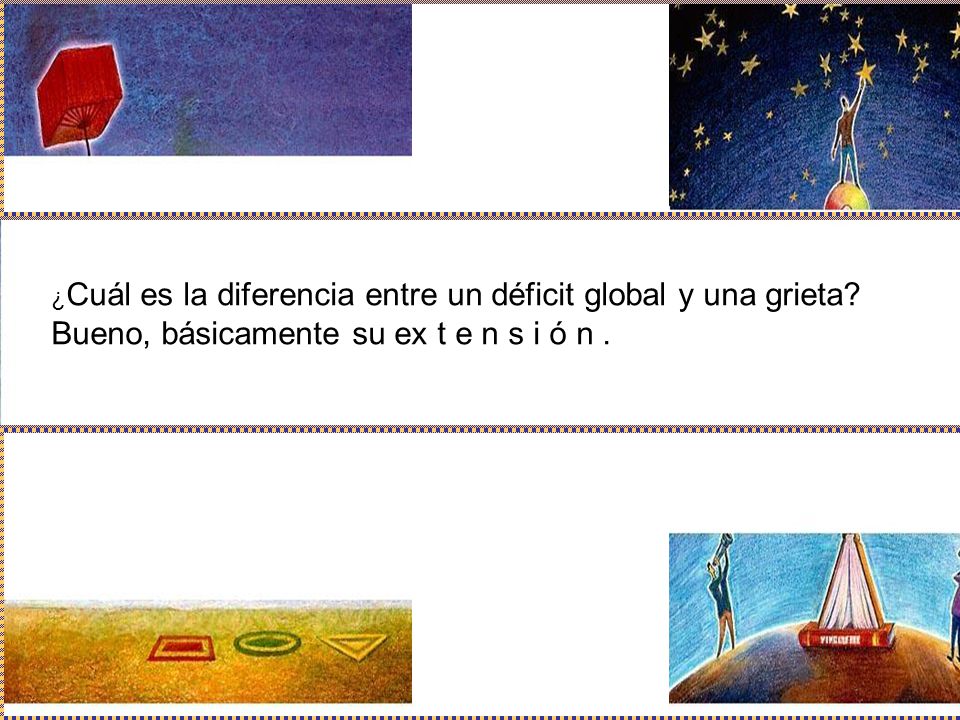 Bueno, básicamente su ex t e n s i ó n .