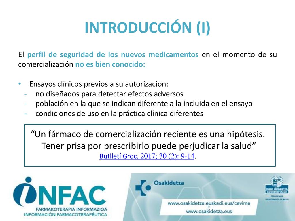 INTRODUCCIÓN (I) El perfil de seguridad de los nuevos medicamentos en el momento de su comercialización no es bien conocido: