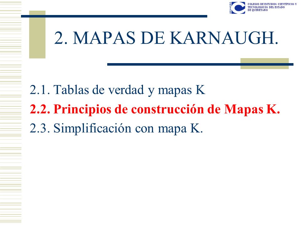 2. MAPAS DE KARNAUGH Tablas de verdad y mapas K