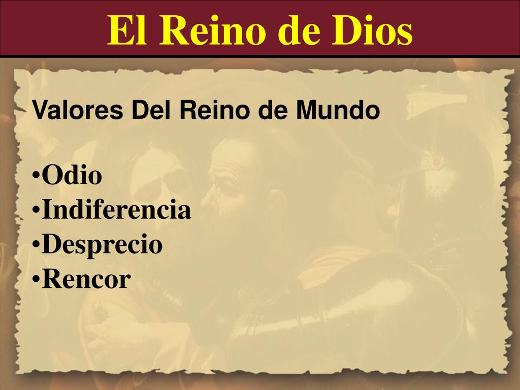 El Reino de Dios Odio Indiferencia Desprecio Rencor