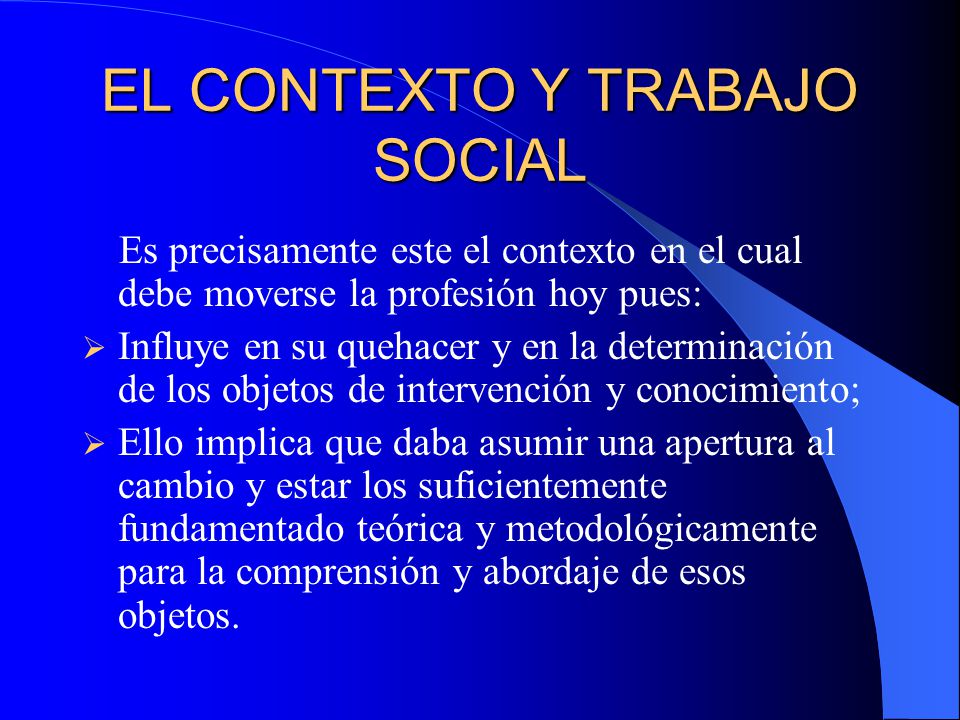 EL CONTEXTO Y TRABAJO SOCIAL