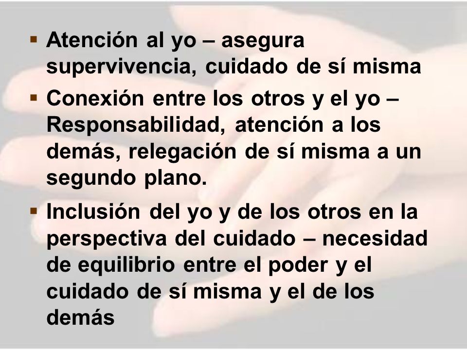 Atención al yo – asegura supervivencia, cuidado de sí misma
