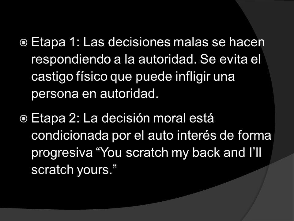Etapa 1: Las decisiones malas se hacen respondiendo a la autoridad