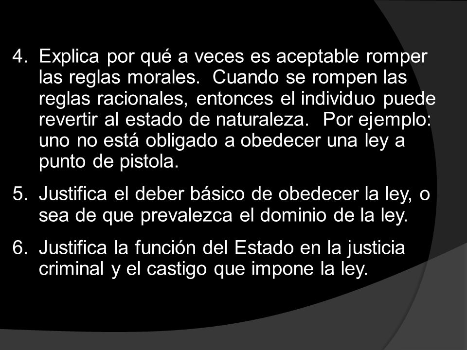 Explica por qué a veces es aceptable romper las reglas morales