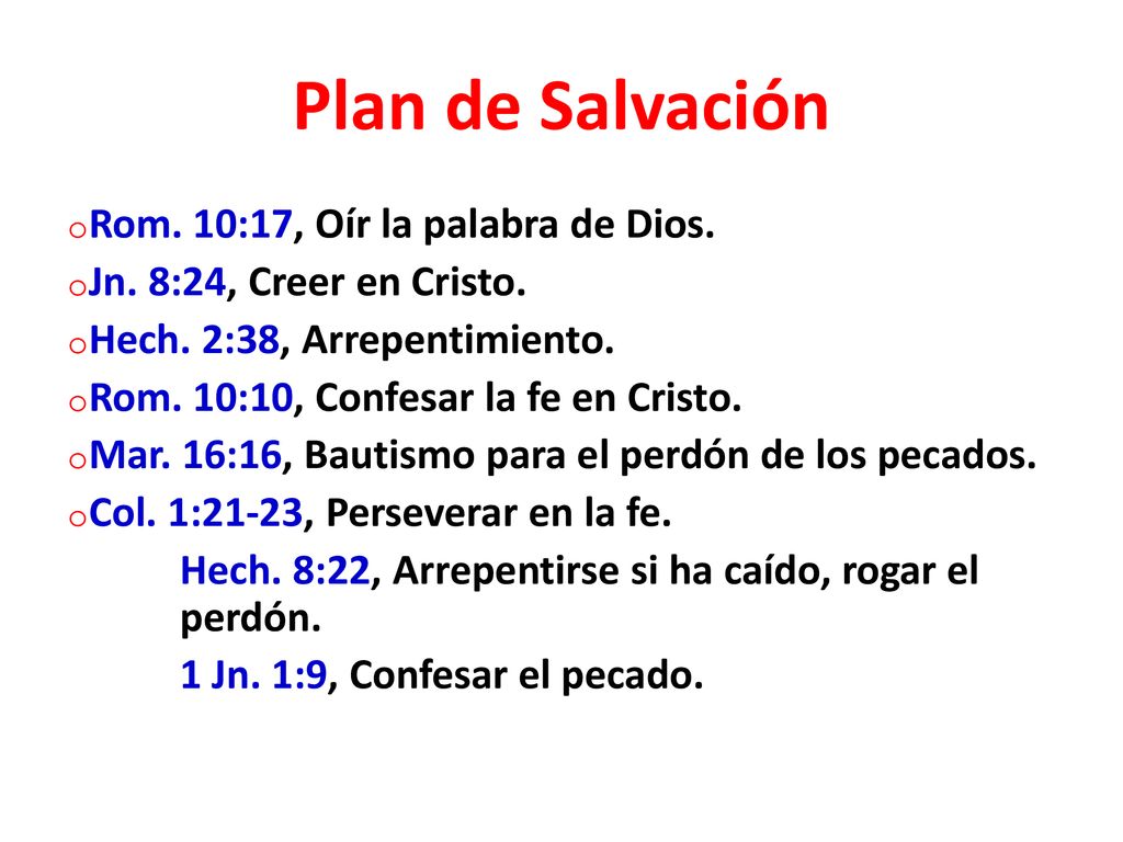 Plan de Salvación Rom. 10:17, Oír la palabra de Dios.