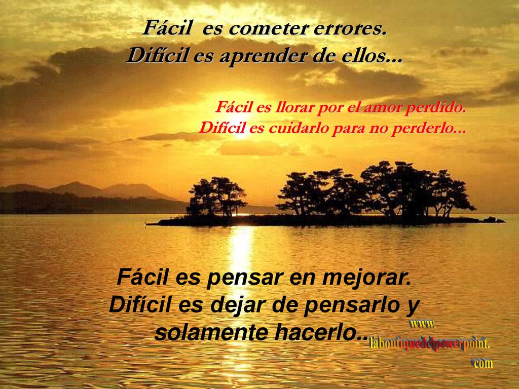 Fácil es cometer errores. Difícil es aprender de ellos...
