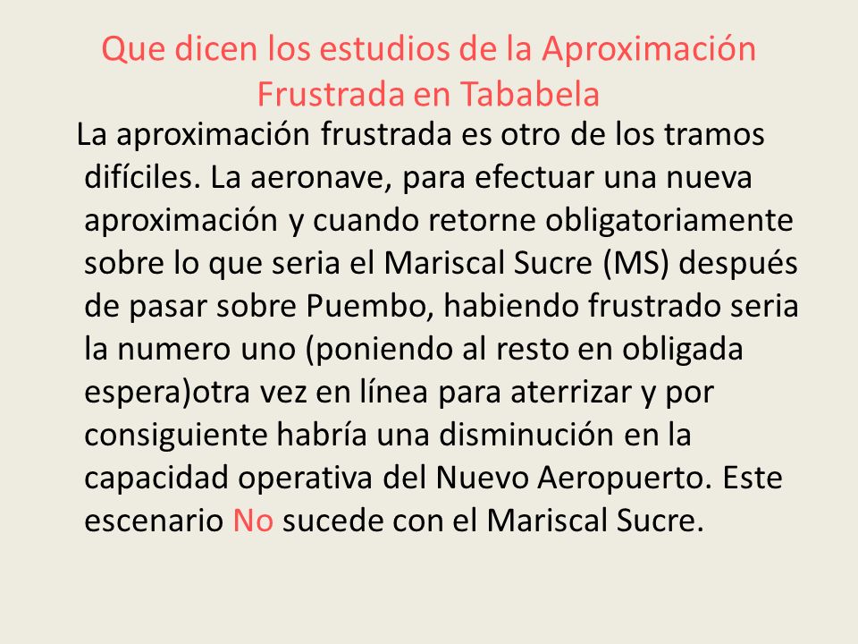 Que dicen los estudios de la Aproximación Frustrada en Tababela