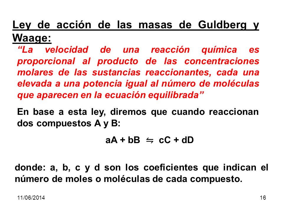 Ley de acción de las masas de Guldberg y Waage: