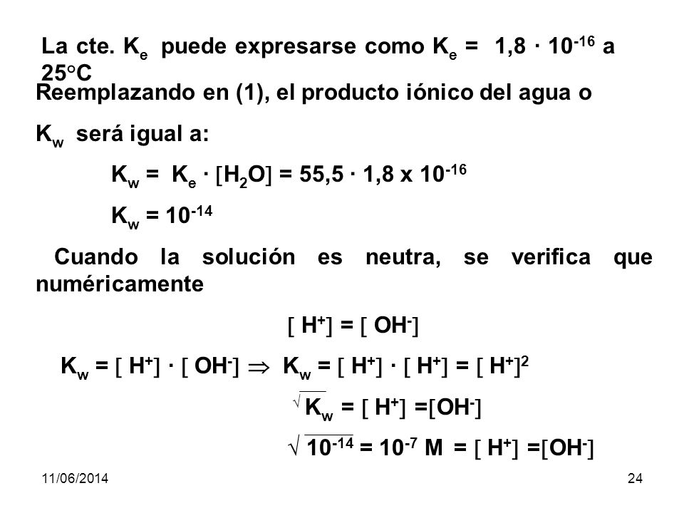 La cte. Ke puede expresarse como Ke = 1,8 · a 25°C