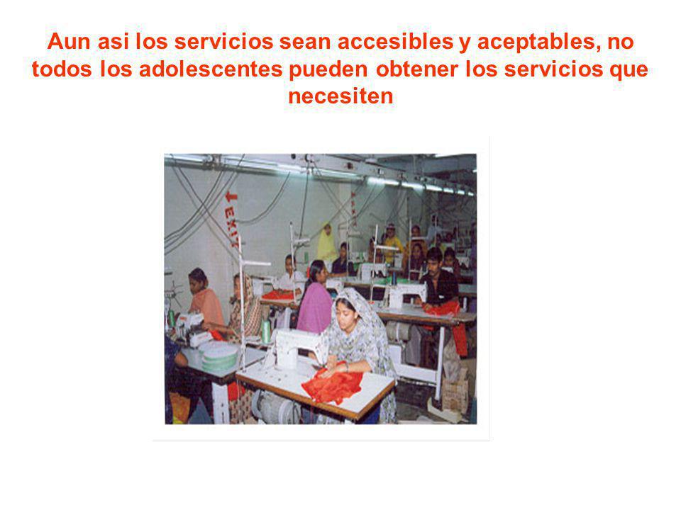 Aun asi los servicios sean accesibles y aceptables, no todos los adolescentes pueden obtener los servicios que necesiten