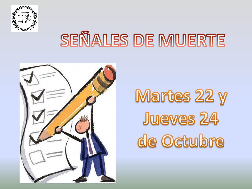 SEÑALES DE MUERTE Martes 22 y Jueves 24 de Octubre