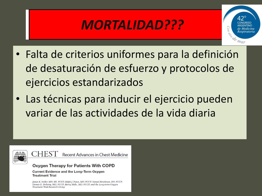 MORTALIDAD Falta de criterios uniformes para la definición de desaturación de esfuerzo y protocolos de ejercicios estandarizados.