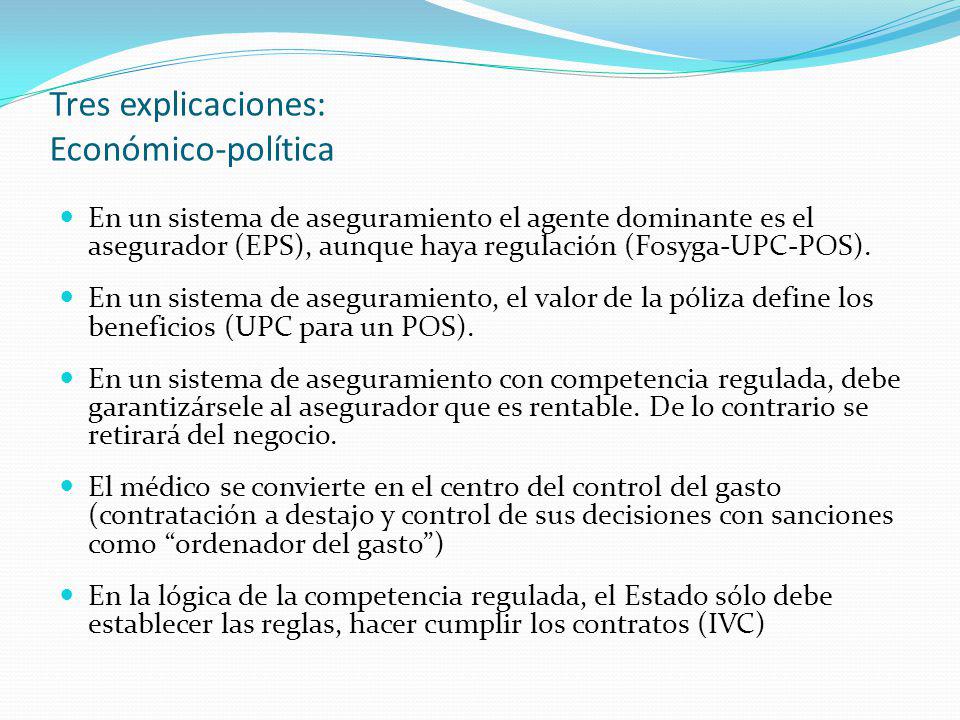 Tres explicaciones: Económico-política