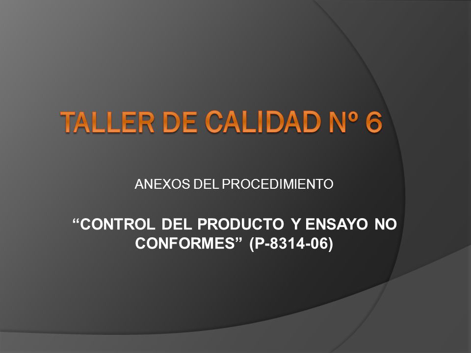 CONTROL DEL PRODUCTO Y ENSAYO NO CONFORMES (P )