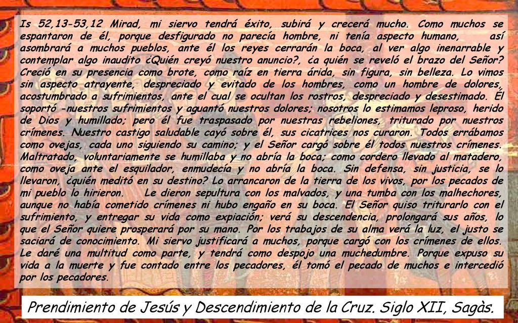 Prendimiento de Jesús y Descendimiento de la Cruz. Siglo XII, Sagàs.