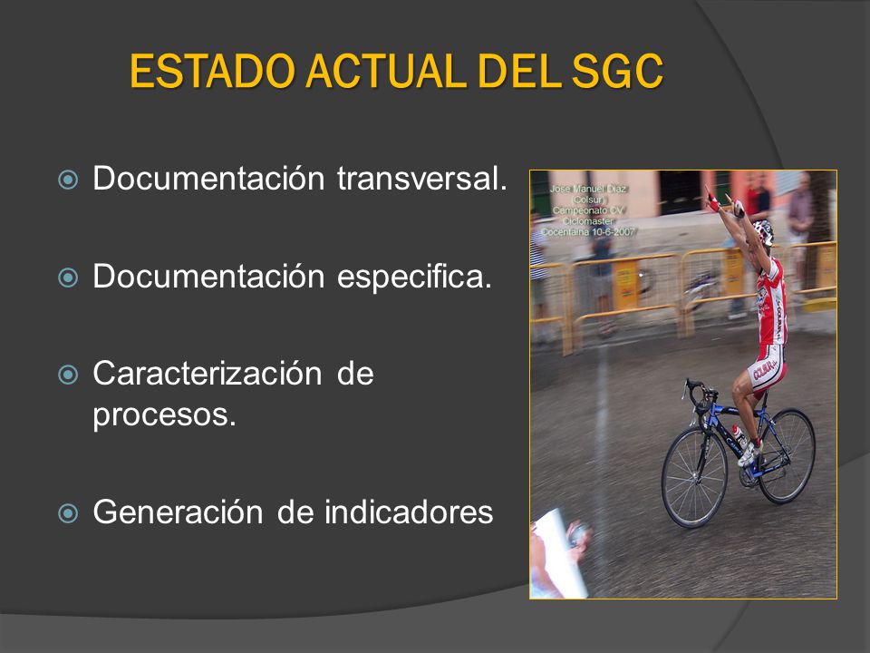 ESTADO ACTUAL DEL SGC Documentación transversal.
