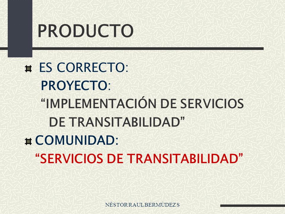 PRODUCTO ES CORRECTO: PROYECTO: IMPLEMENTACIÓN DE SERVICIOS