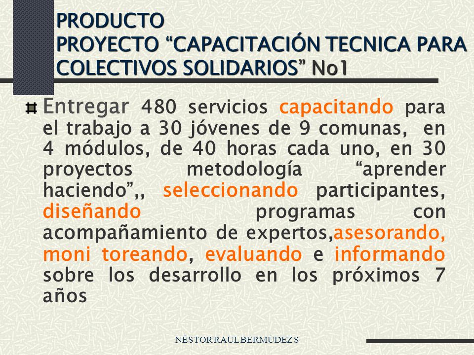 PRODUCTO PROYECTO CAPACITACIÓN TECNICA PARA COLECTIVOS SOLIDARIOS No1