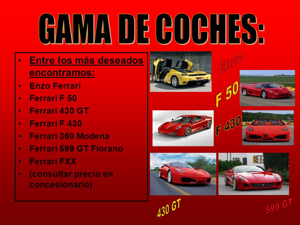 GAMA DE COCHES: Enzo F 50 F GT 599 GT