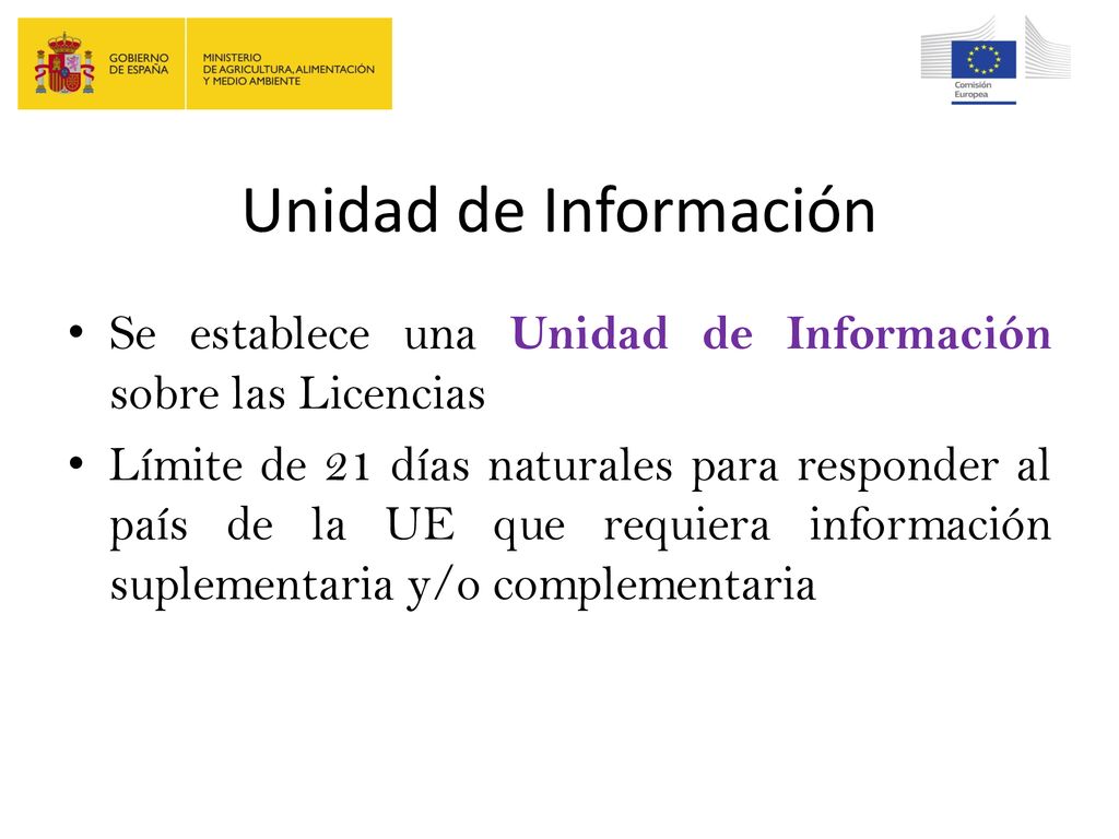 Unidad de Información Se establece una Unidad de Información sobre las Licencias.