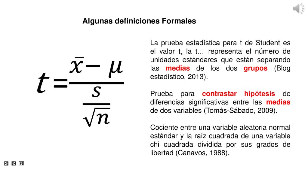 t = 𝑥 − 𝜇 𝑠 𝑛 Algunas definiciones Formales