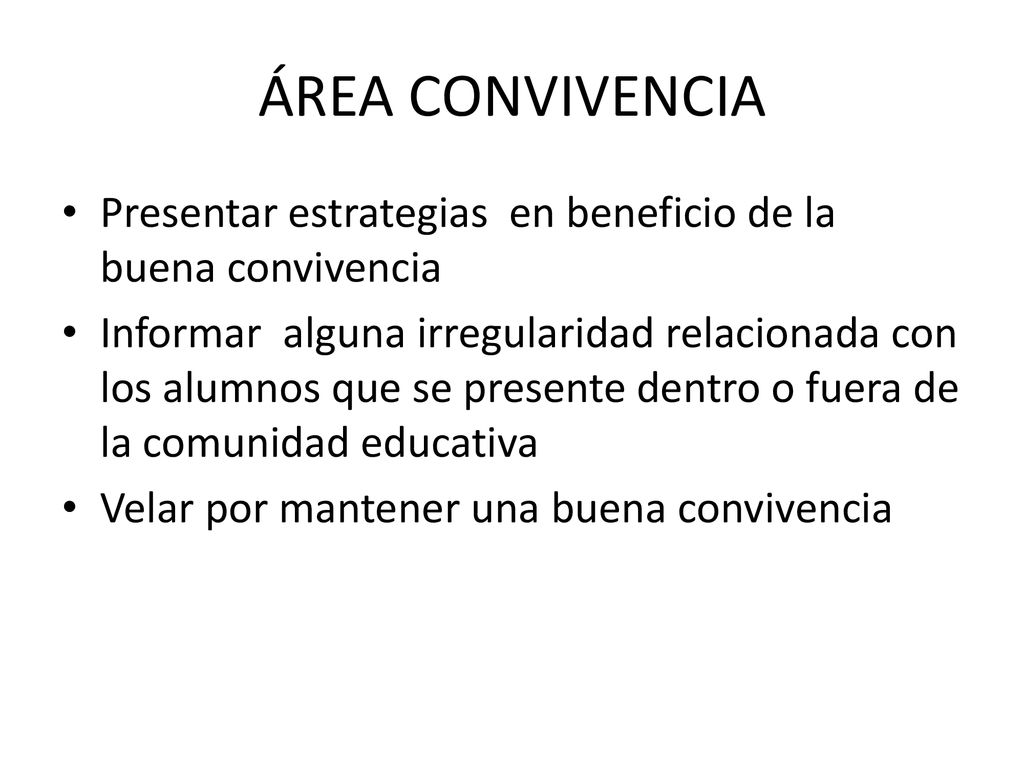 ÁREA CONVIVENCIA Presentar estrategias en beneficio de la buena convivencia.