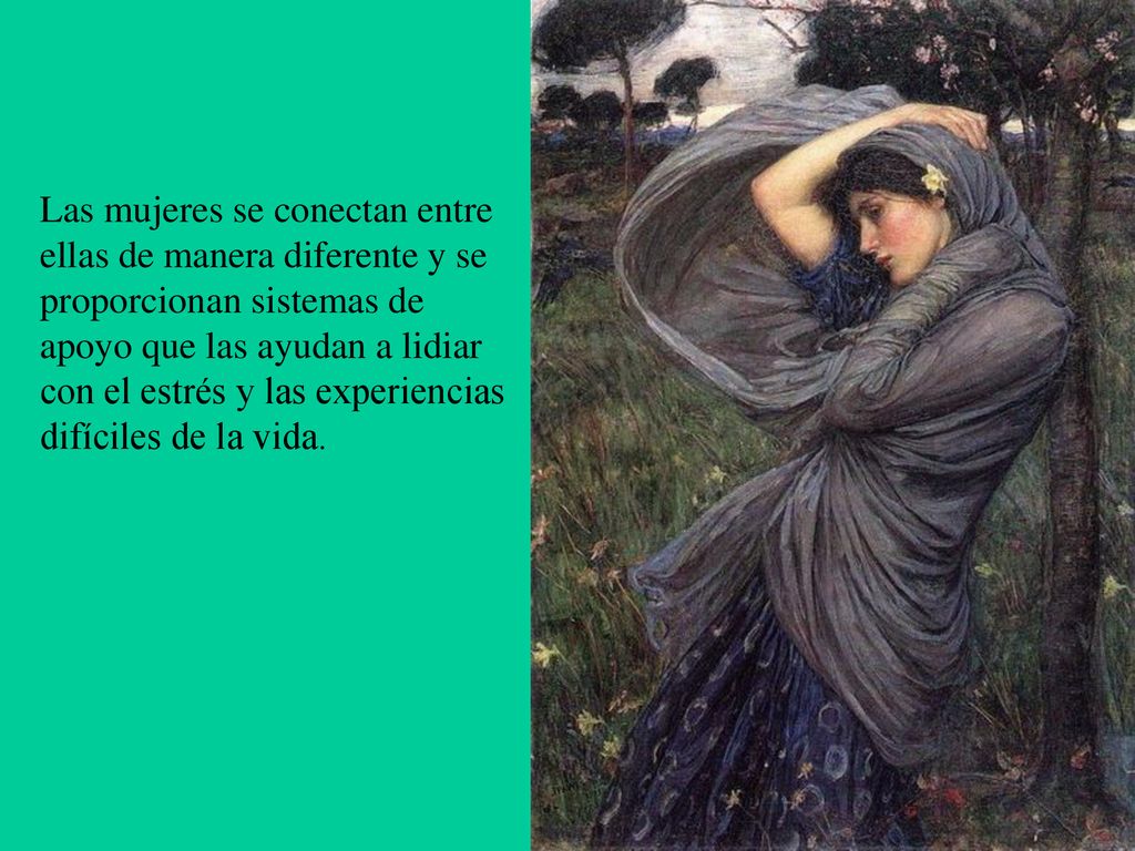 Las mujeres se conectan entre ellas de manera diferente y se proporcionan sistemas de apoyo que las ayudan a lidiar con el estrés y las experiencias difíciles de la vida.