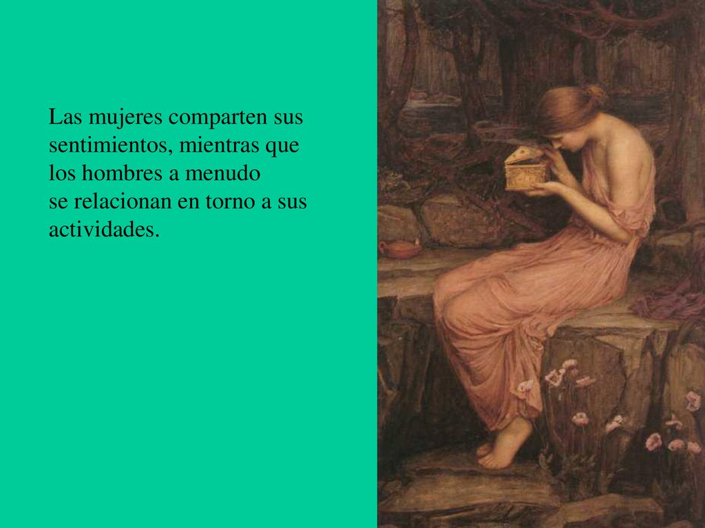 Las mujeres comparten sus sentimientos, mientras que los hombres a menudo se relacionan en torno a sus actividades.