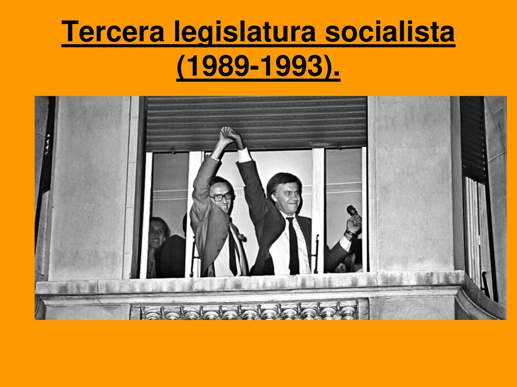 Tercera legislatura socialista ( ).