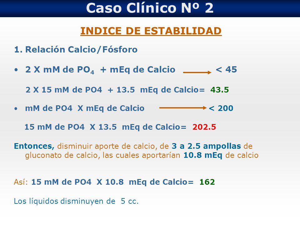 Caso Clínico Nº 2 INDICE DE ESTABILIDAD Relación Calcio/Fósforo