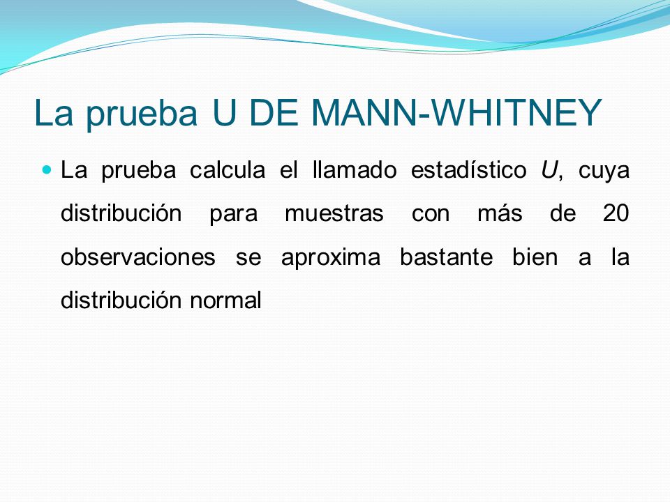 La prueba U DE MANN-WHITNEY
