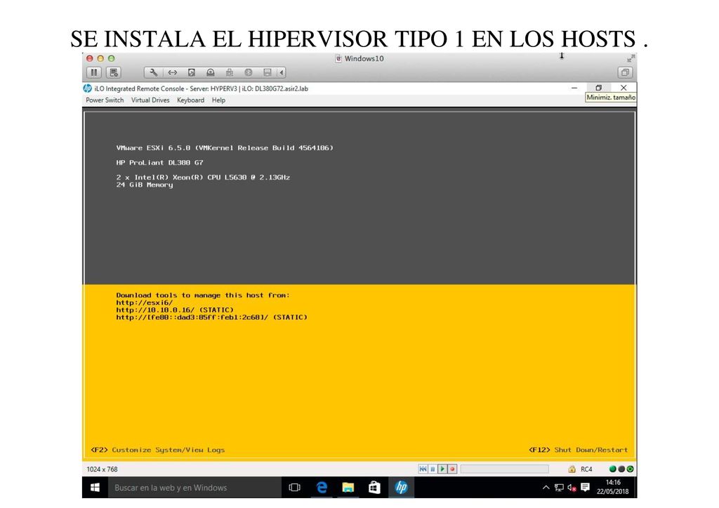SE INSTALA EL HIPERVISOR TIPO 1 EN LOS HOSTS .