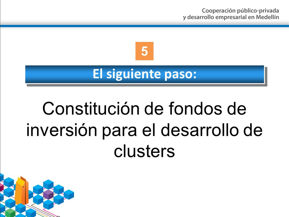 Constitución de fondos de inversión para el desarrollo de clusters