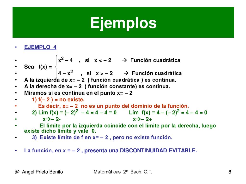 Ejemplos EJEMPLO_4 x2 – 4 , si x < – 2  Función cuadrática