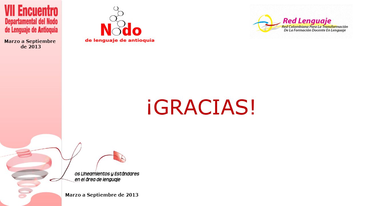¡GRACIAS! Marzo a Septiembre de 2013