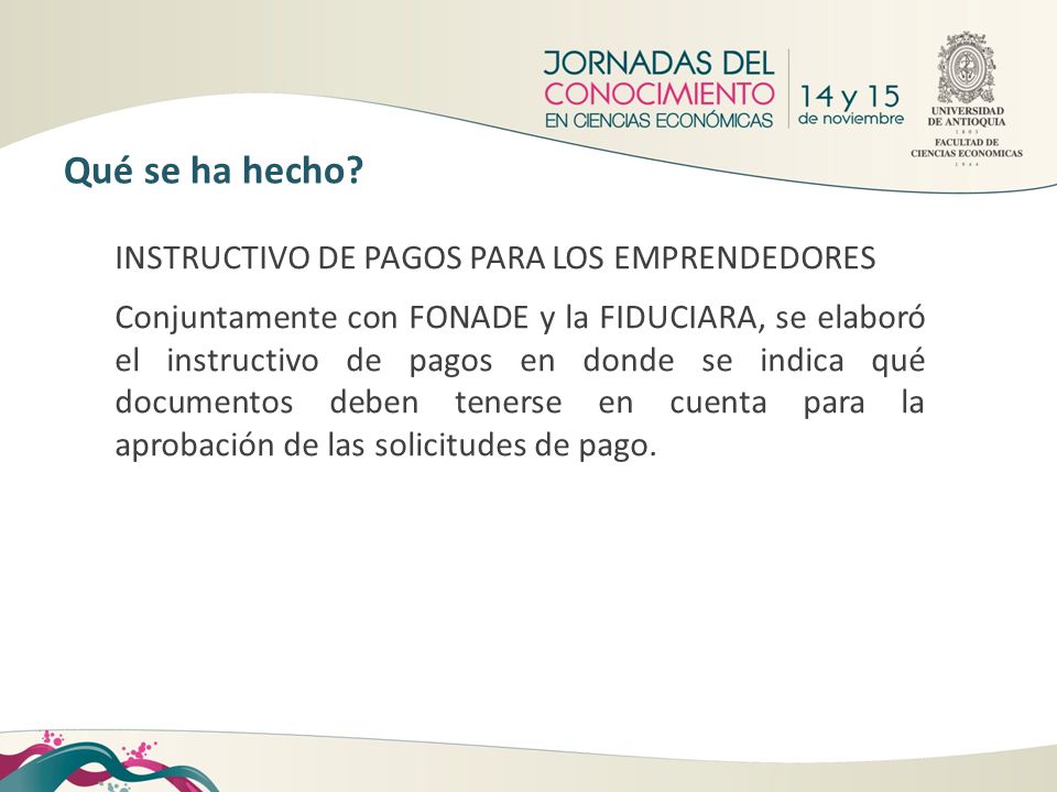 Qué se ha hecho INSTRUCTIVO DE PAGOS PARA LOS EMPRENDEDORES