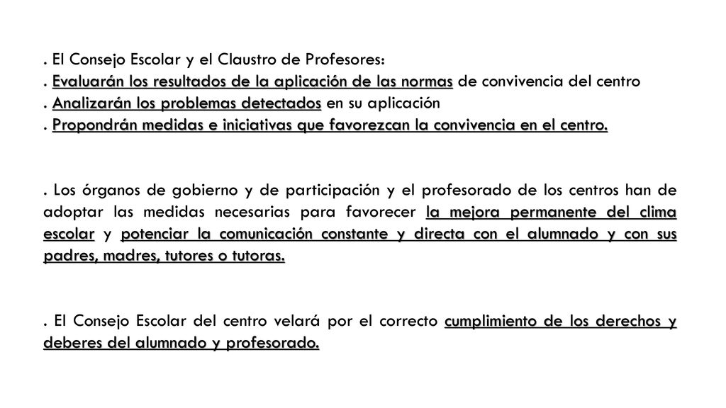 . El Consejo Escolar y el Claustro de Profesores: