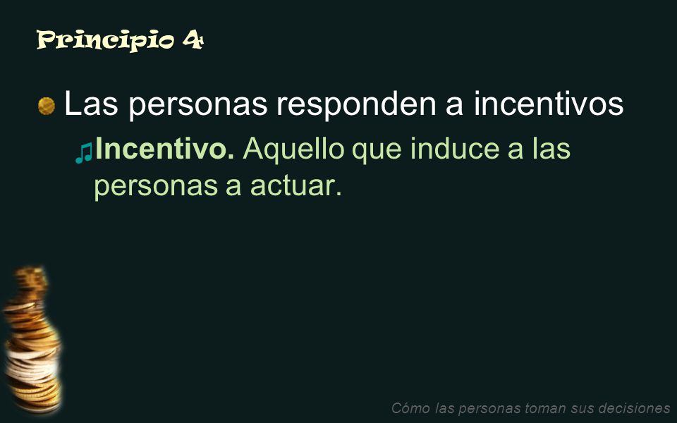 Las personas responden a incentivos